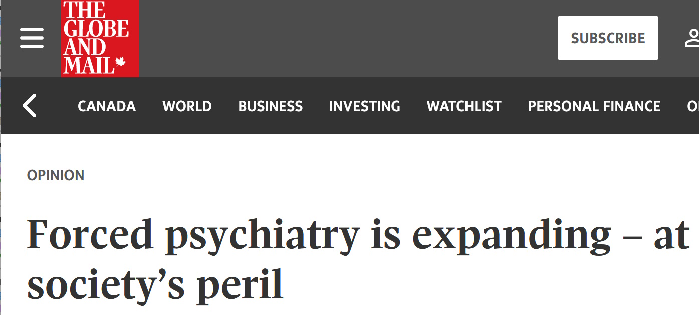 globe-and-mail-op-ed-forced-psychiatry-is-expanding-at-society-s